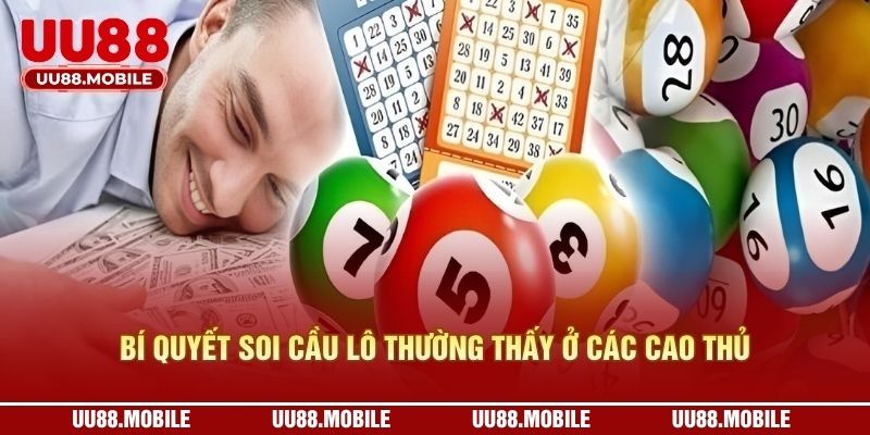 Bí quyết soi cầu lô thường thấy ở các cao thủ